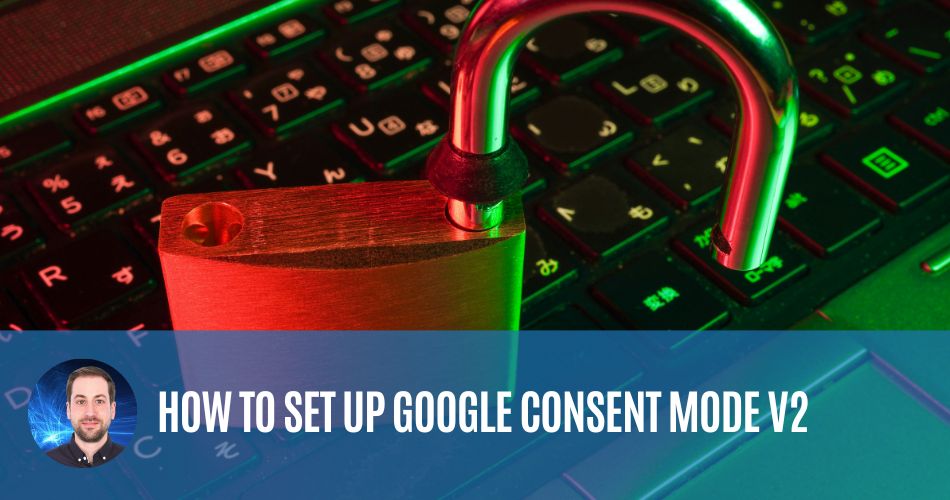 How to set up consent mode v2